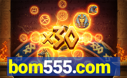 bom555.com plataforma de jogos